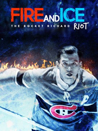  Fire and Ice: The Rocket Richard Riot Poster