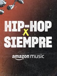  Hip-Hop X Siempre Poster