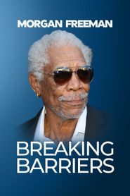  Morgan Freeman: Breaking Barriers Poster