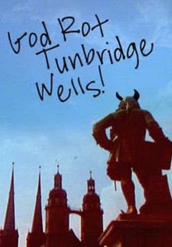  God Rot Tunbridge Wells! Poster