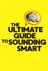  The Ultimate Guide to Sounding Smart Poster