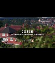  Josie: The Most Hated Woman in Britain? Poster