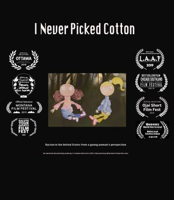  I Never Picked Cotton Poster