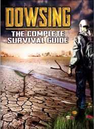  Dowsing: The Complete Survival Guide Poster