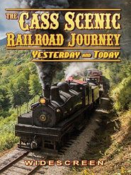  CASS Scenic Railroad Journey - Yesterday and Today! Poster