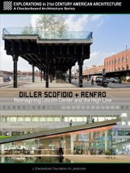  Diller Scofidio + Renfro: Reimagining Lincoln Center and the High Line Poster