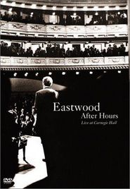  Eastwood After Hours: Live at Carnegie Hall Poster