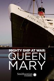  Mighty Ship at War: Queen Mary Poster
