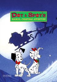  Dot & Spot's Magical Christmas Adventure Poster