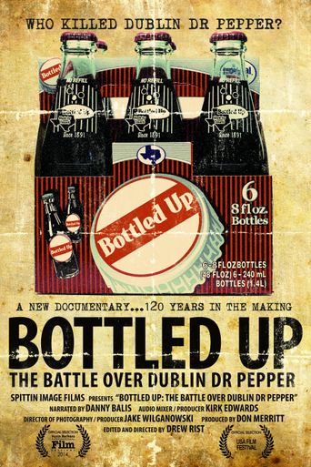  Bottled Up: The Battle Over Dublin Dr Pepper Poster