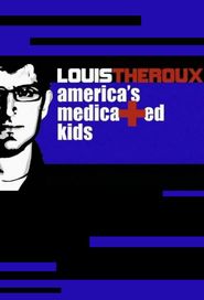  Louis Theroux: America's Medicated Kids Poster