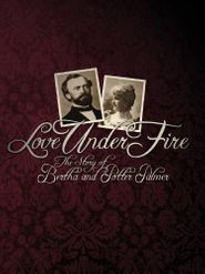  Love Under Fire: The Story of Bertha and Potter Palmer Poster