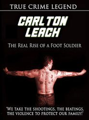  Carlton Leach: Real Rise of a Footsoldier Poster