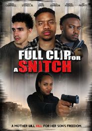  Full Clip for a Snitch Poster