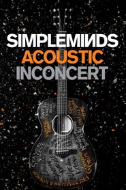  Simple Minds - Acoustic in Concert Poster