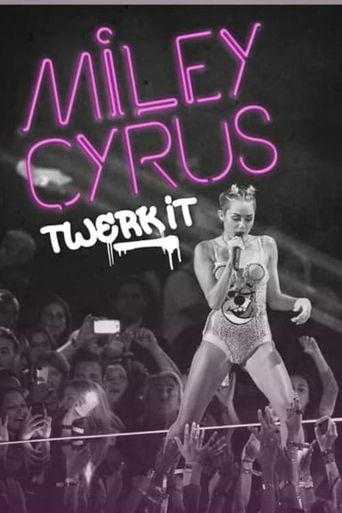  Miley Cyrus: Twerk It Poster