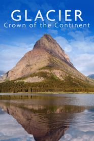  National Parks Exploration Series - Glacier Crown of the continent Poster