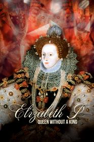  Elizabeth I: Queen Without a King Poster