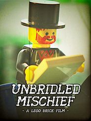  Unbridled Mischief: A LEGO Brick Film Poster