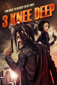 3 Knee Deep Poster