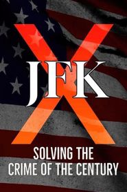  JFK X: Solving the Crime of the Century Poster