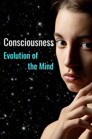  Consciousness: Evolution of the Mind Poster