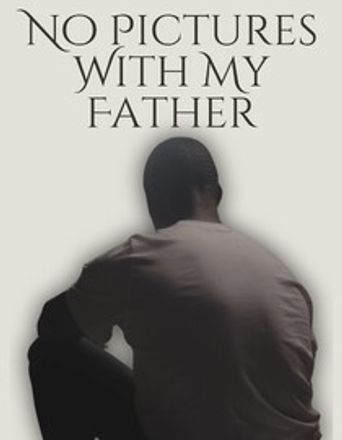 No Pictures with My Father Poster