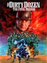  The Dirty Dozen: The Fatal Mission Poster