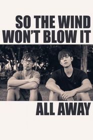  So the Wind Won't Blow It All Away Poster