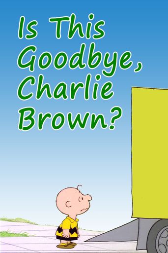  Is This Goodbye, Charlie Brown? Poster
