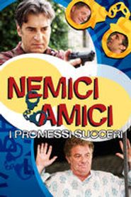  Nemici Amici - I promessi Suoceri Poster