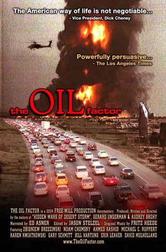  The Oil Factor: Behind the War on Terror Poster