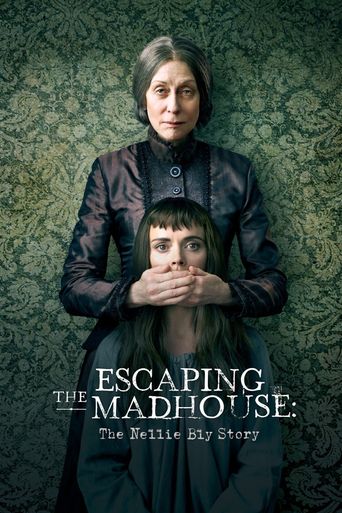  Escaping the Madhouse: The Nellie Bly Story Poster