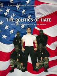  The Politics of Hate Poster