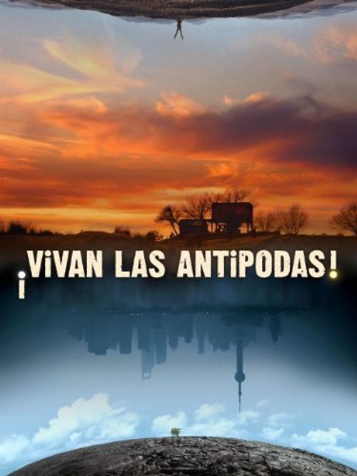 ¡Vivan las antípodas! Poster