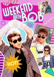  Weekend With Bob Poster