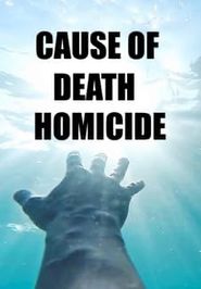  Cause of Death: Homicide Poster
