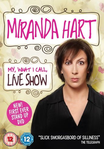  Miranda Hart - My, What I Call, Live Show Poster