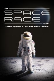  The Space Race Story: One Small Step for Man Poster