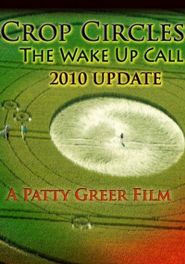  The Wake Up Call: Crop Circles 2010 Update Poster