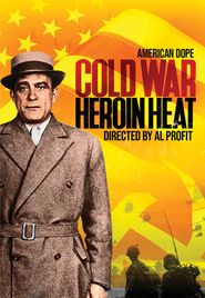  American Dope: Cold War Heroin Heat Poster