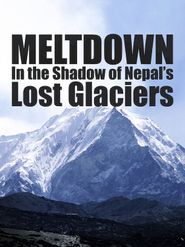  Meltdown: In the Shadow of Nepal's Lost Glaciers Poster