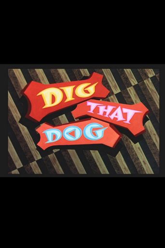  Dig That Dog Poster