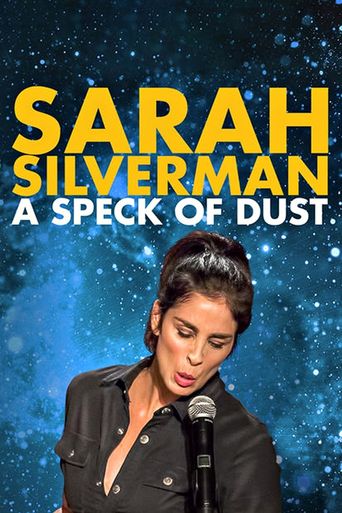  Sarah Silverman: A Speck of Dust Poster