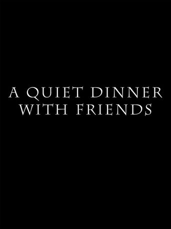 A Quiet Dinner with Friends Poster