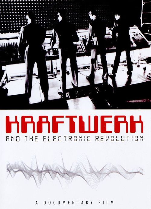 Kraftwerk and the Electronic Revolution Poster
