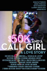  $50K and a Call Girl: A Love Story Poster