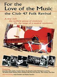  For the Love of the Music: The Club 47 Folk Revival Poster