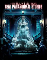  This Haunted House: Real Paranormal Stories Poster