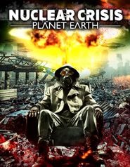  Nuclear Crisis: Planet Earth Poster